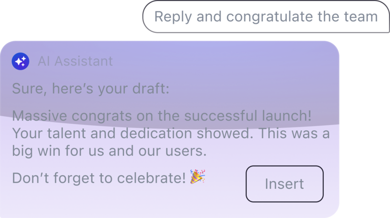 AI assistant writing a draft email to prompt 'Reply and congratulate the team'